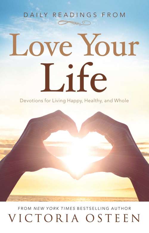 Book cover of Daily Readings from Love Your Life