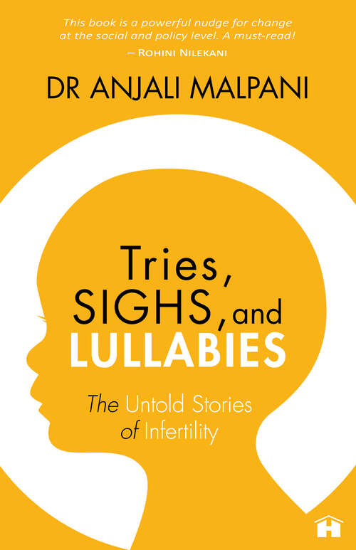 Book cover of Tries, Sighs, and Lullabies: The Untold Stories of Infertility