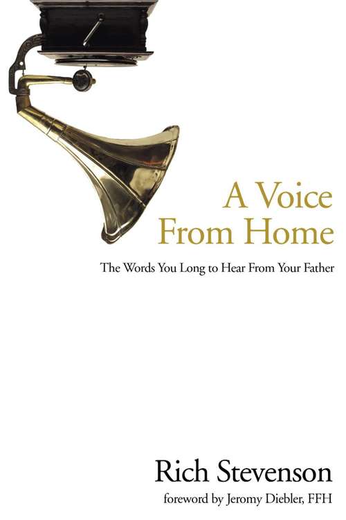 Book cover of A Voice from Home: The Words You Long to Hear from Your Father
