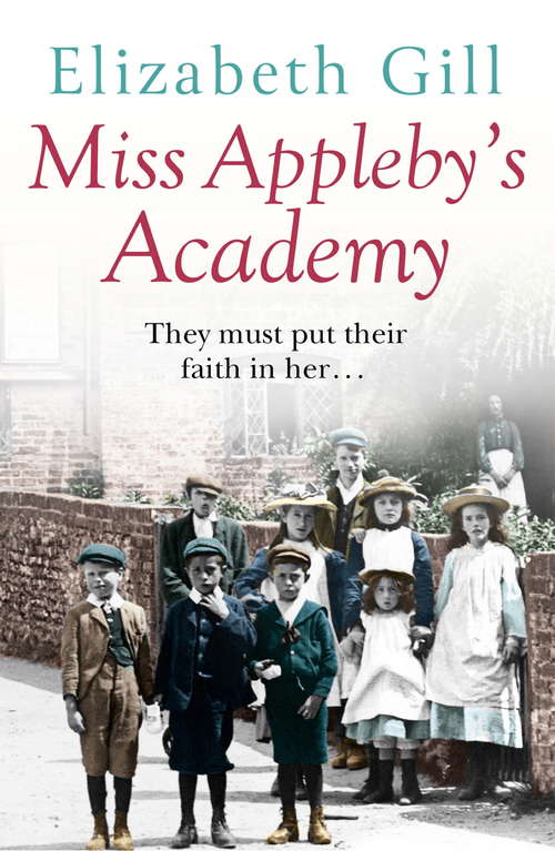 Miss Appleby's Academy: The Bestselling Emotionally Gripping Saga