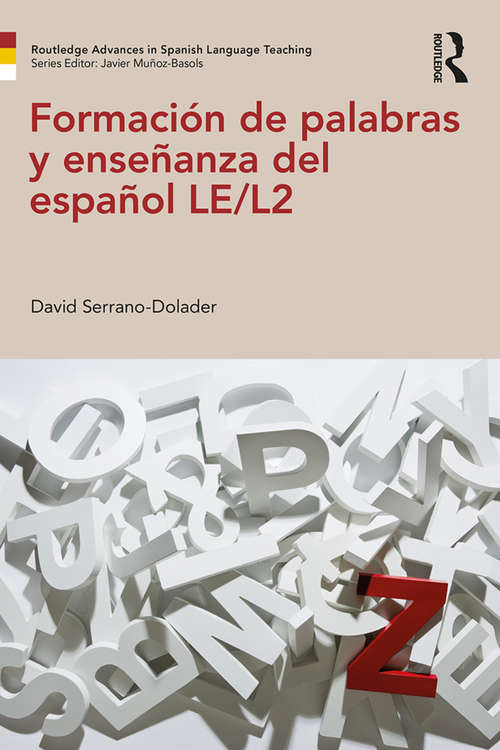 Book cover of Formación de palabras y enseñanza del español LE/L2 (Routledge Advances in Spanish Language Teaching)