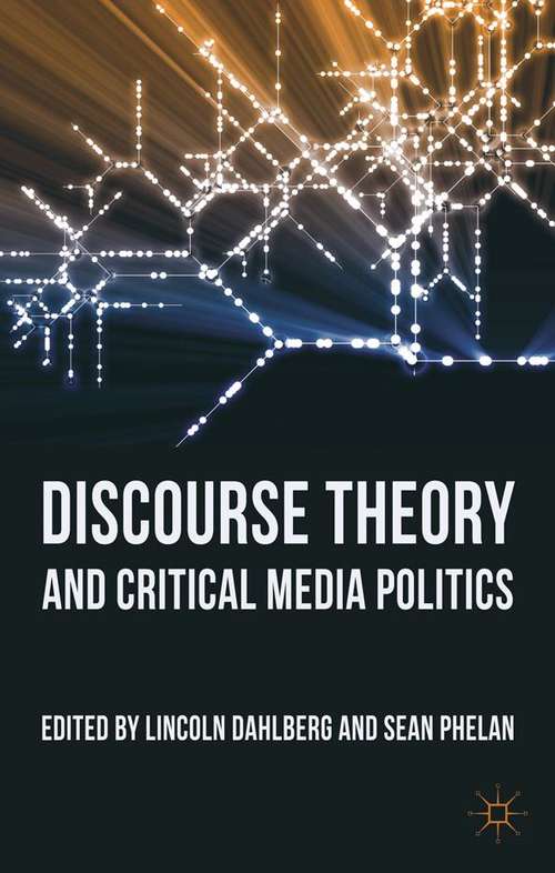 Discourse Theory and Critical Media Politics