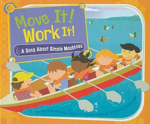 Book cover of Move It! Work It!: A Song about Simple Machines