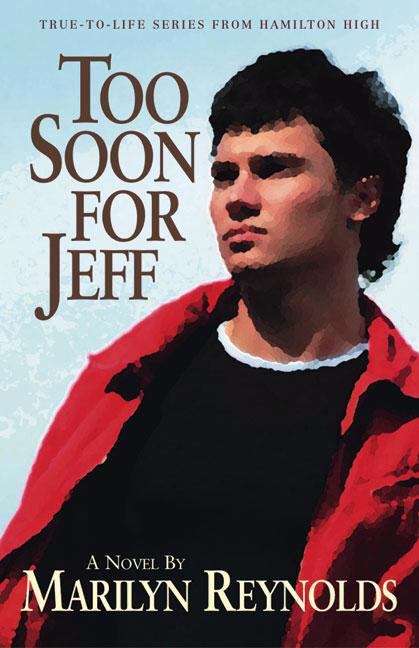 Book cover of Too Soon for Jeff  (True-to-Life Series from Hamilton High)