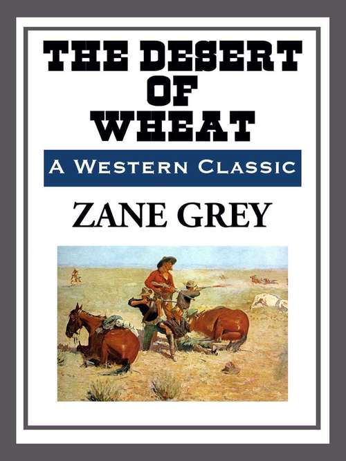 Book cover of The Desert of Wheat