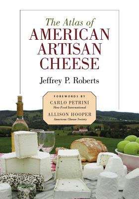 Book cover of The Atlas of American Artisan Cheese