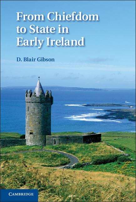 Book cover of From Chiefdom to State in Early Ireland