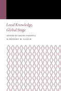 Local Knowledge, Global Stage (Histories of Anthropology Annual)