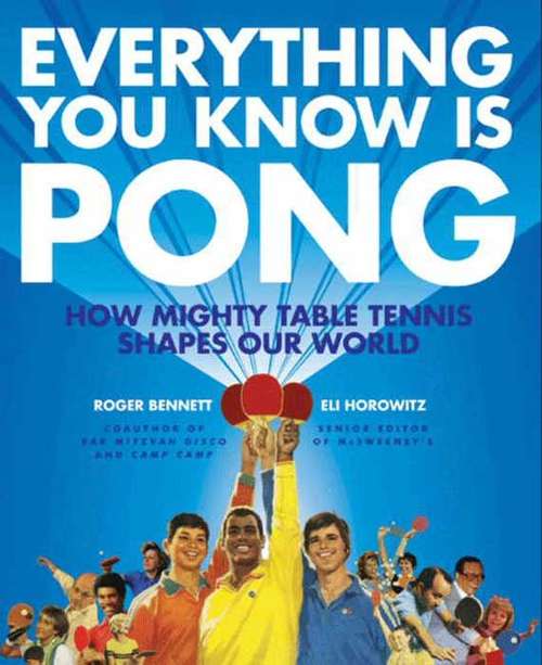 Book cover of Everything You Know Is Pong