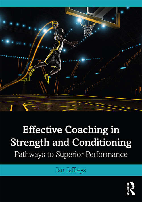 Book cover of Effective Coaching in Strength and Conditioning: Pathways to Superior Performance