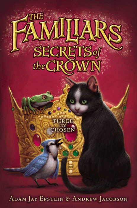 Book cover of The Familiars #2: Secrets of the Crown