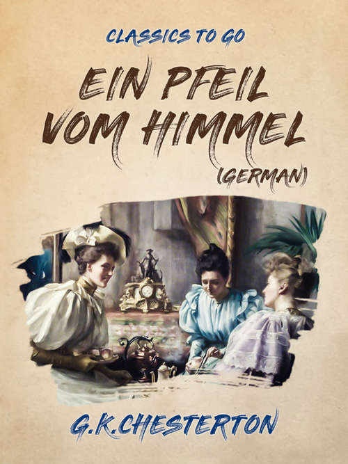Book cover of Ein Pfeil vom Himmel  (German) (Classics To Go)