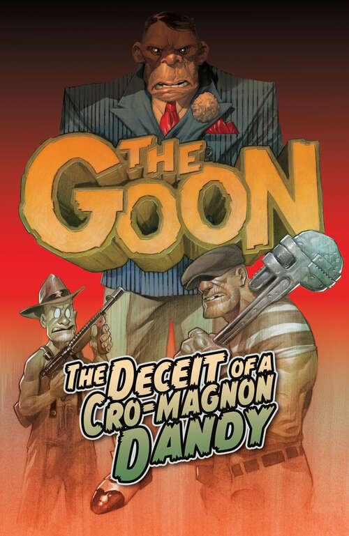 Book cover of The Goon (2019-) Vol. 2: DECEIT OF A CRO-MAGNON DANDY: The Deceit of a Cro-Magnon Dandy