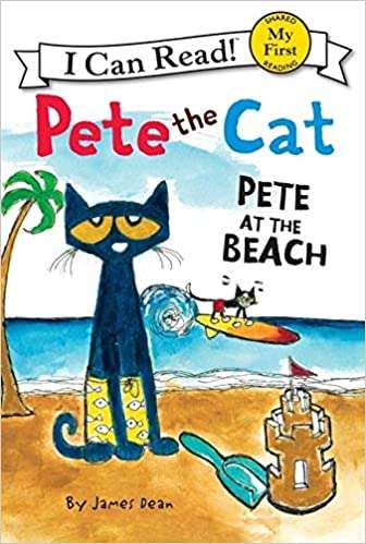 Pete the Cat Pete at the Beach (Pete The Cat)