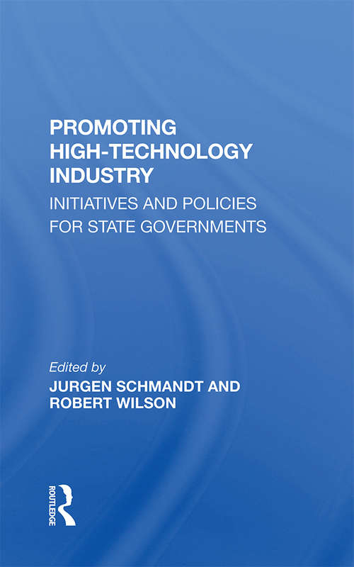Promoting High Technology Industry: Initiatives And Policies For State Governments