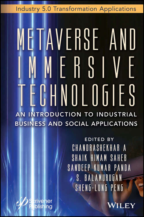 Book cover of Metaverse and Immersive Technologies: An Introduction to Industrial, Business and Social Applications (Artificial Intelligence and Soft Computing for Industrial Transformation)