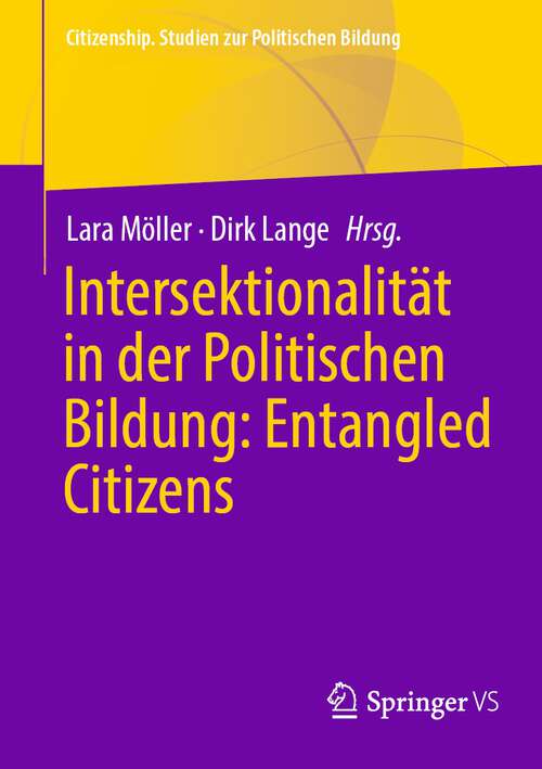 Book cover of Intersektionalität in der Politischen Bildung: Entangled Citizens (1. Aufl. 2022) (Citizenship. Studien zur Politischen Bildung)