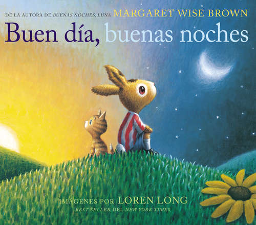 Buen día, buenas noches: Good Day, Good Night (Spanish edition)