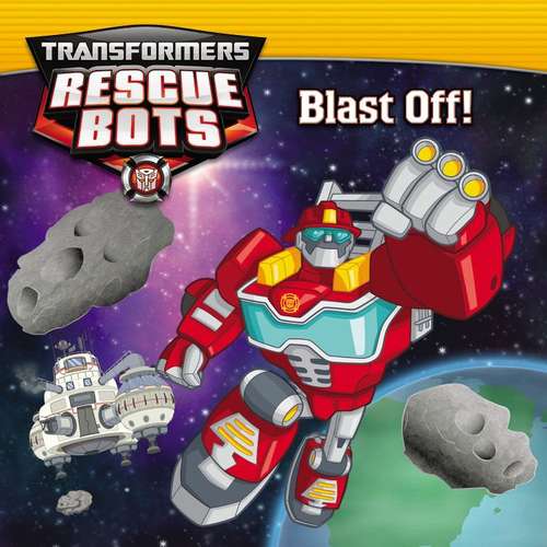 Book cover of Transformers Rescue Bots: Blast Off!