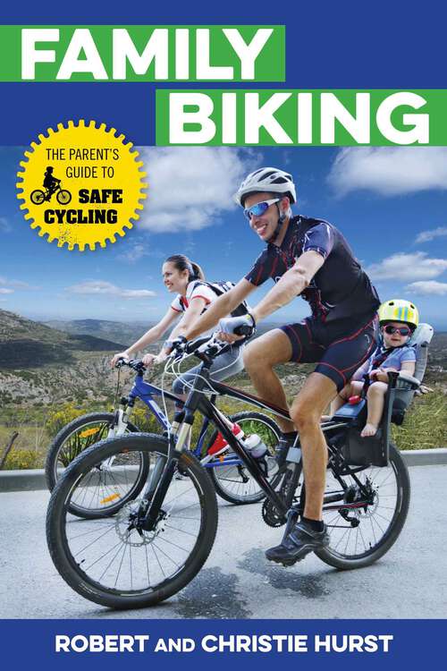 Book cover of Family Biking: The Parent's Guide to Safe Cycling
