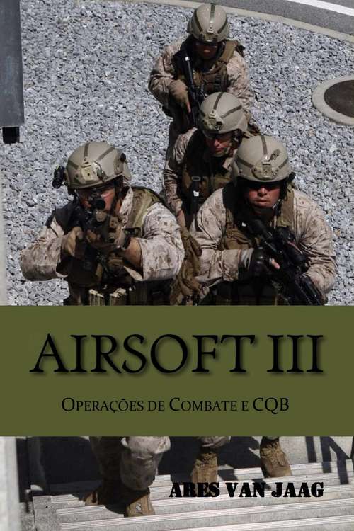 Book cover of Airsoft III: Operações de Combate e CQB (Airsoft #3)