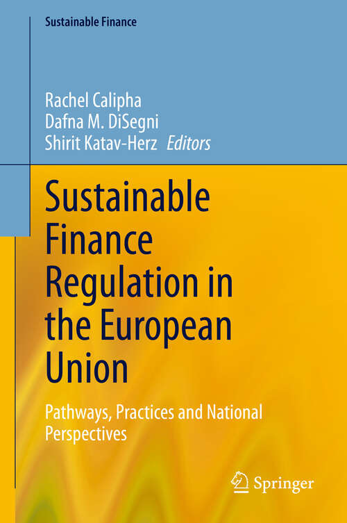 Book cover of Sustainable Finance Regulation in the European Union: Pathways, Practices and National Perspectives (Sustainable Finance)