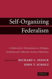 Book cover of Self-Organizing Federalism: Collaborative Mechanisms to Mitigate Institutional Collective Action Dilemmas