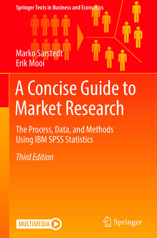 Book cover of A Concise Guide to Market Research: The Process, Data, and Methods Using IBM SPSS Statistics (Springer Texts in Business and Economics)
