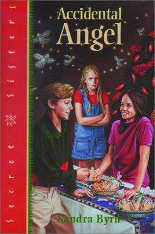 Book cover of Accidental Angel (Secret Sisters Book #4)