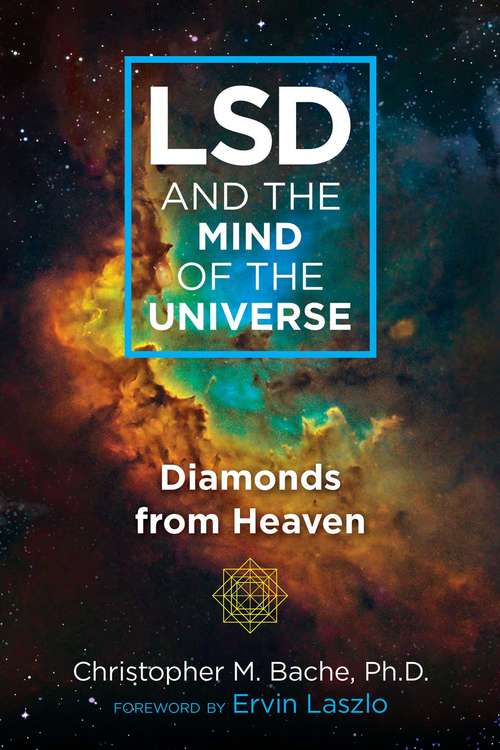 Book cover of LSD and the Mind of the Universe: Diamonds from Heaven