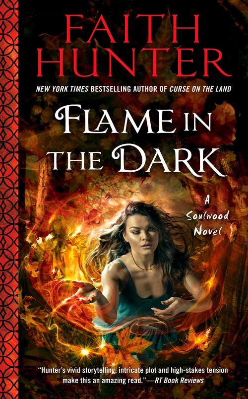 Flame in the Dark (A Soulwood Novel #3)