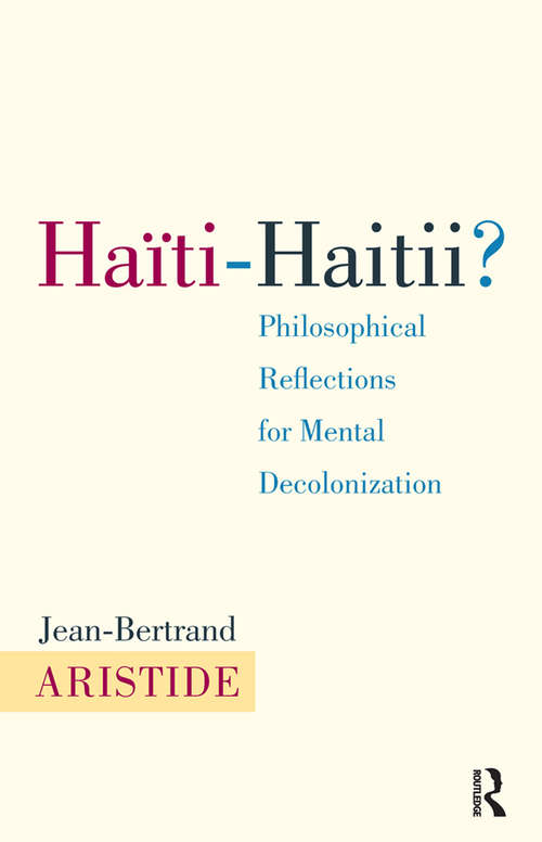 Book cover of Haiti-Haitii: Philosophical Reflections for Mental Decolonization