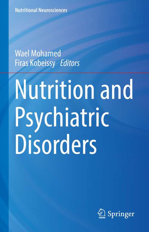 Book cover of Nutrition and Psychiatric Disorders (1st ed. 2022) (Nutritional Neurosciences)