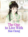 The One to Live With: Volume 1 (Volume 1 #1)
