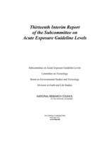Book cover of Thirteenth Interim Report of the Subcommittee on Acute Exposure Guideline Levels