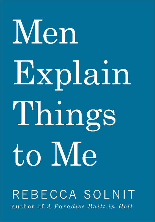 Book cover of Men Explain Things to Me