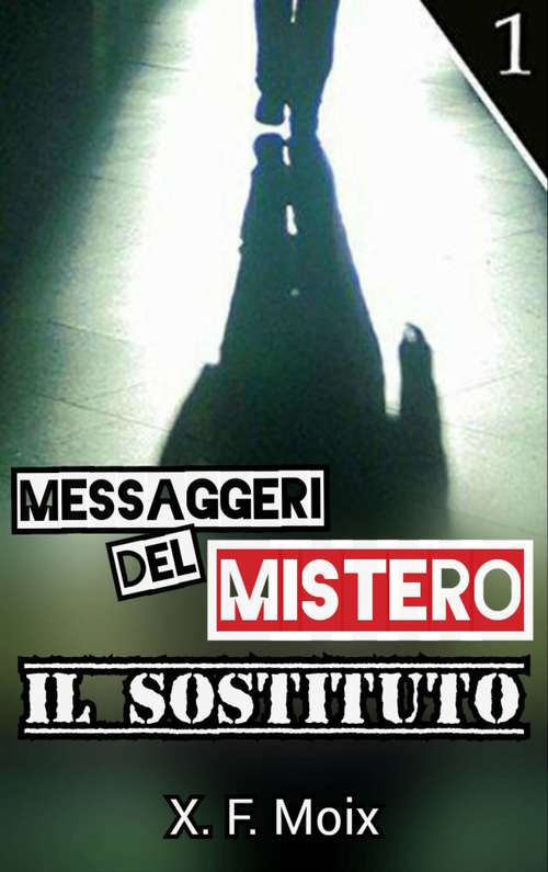 Book cover of Messaggeri del Mistero: Il Sostituto