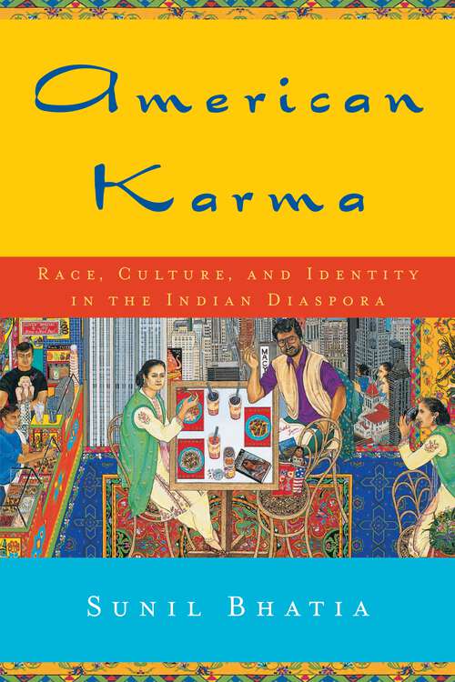 Book cover of American Karma: Race, Culture, and Identity in the Indian Diaspora (Qualitative Studies in Psychology #11)