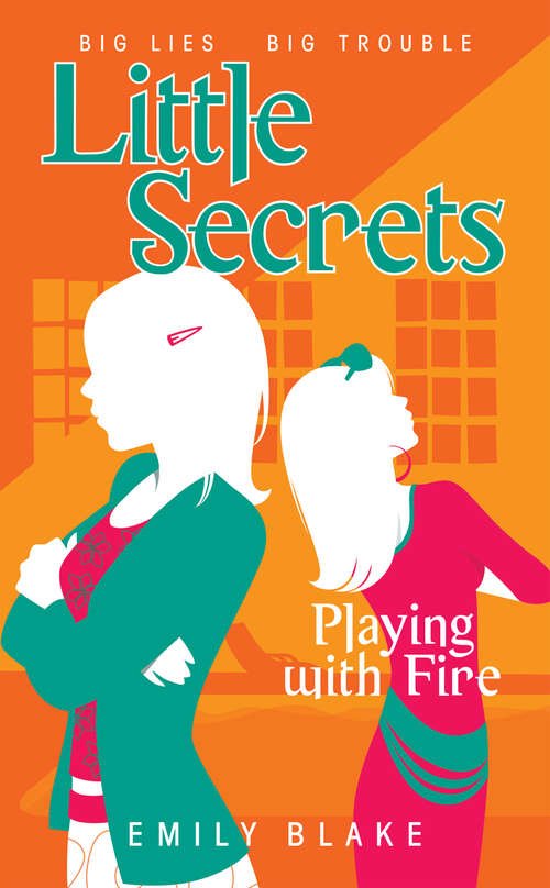 Book cover of Playing with Fire: Playing with Fire (Little Secrets #1)