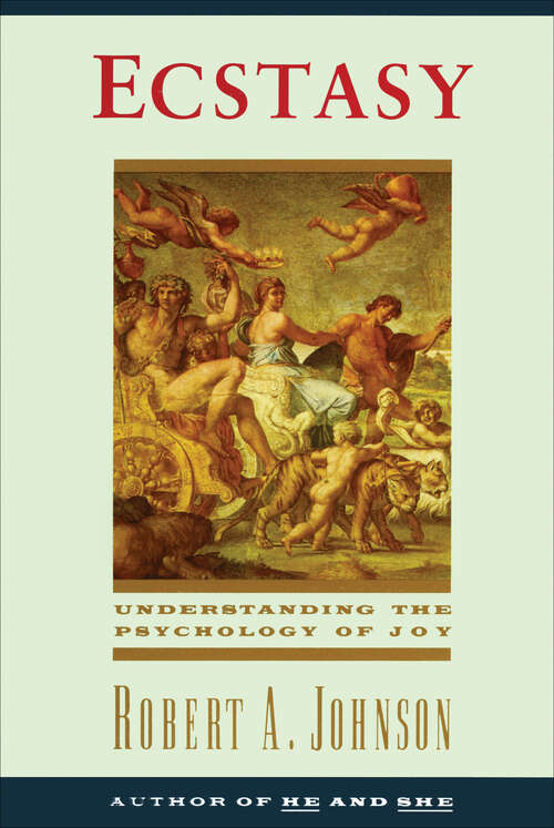 Book cover of Ecstasy: Understanding the Psychology of Joy