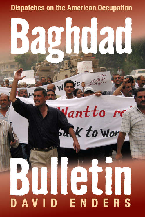 Book cover of Baghdad Bulletin: Dispatches on the American Occupation