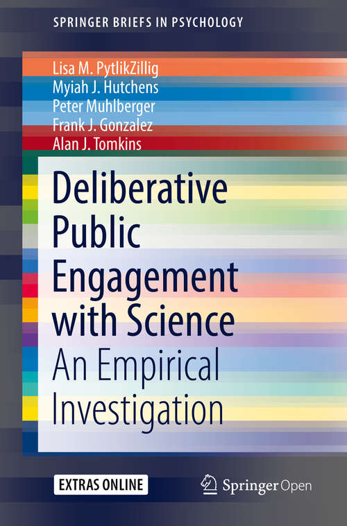 Deliberative Public Engagement with Science: An Empirical Investigation (SpringerBriefs in Psychology)