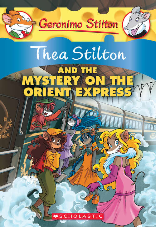 Book cover of Thea Stilton and the Mystery on the Orient Express (Thea Stilton Graphic Novels #13)