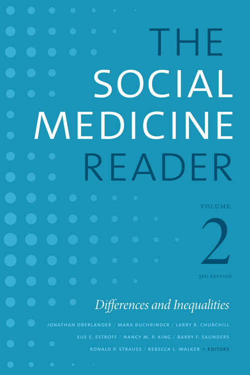 The Social Medicine Reader, Volume II, Third Edition: Differences and Inequalities