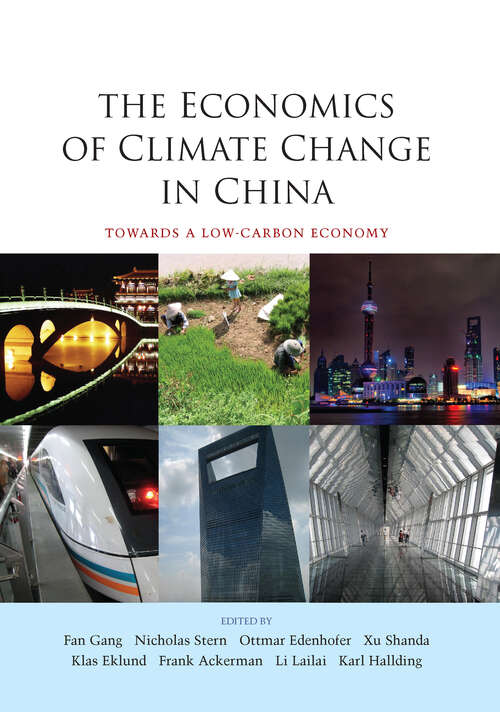 The Economics of Climate Change in China: Towards a Low-Carbon Economy