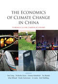 The Economics of Climate Change in China: Towards a Low-Carbon Economy