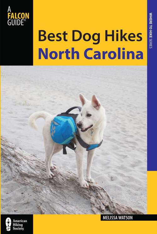 Book cover of Best Dog Hikes North Carolina (Best Dog Hikes)