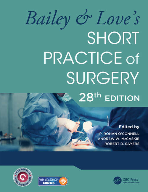 Book cover of Bailey & Love's Short Practice of Surgery - 28th Edition