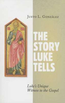 Book cover of The Story Luke Tells: Luke's Unique Witness to the Gospel