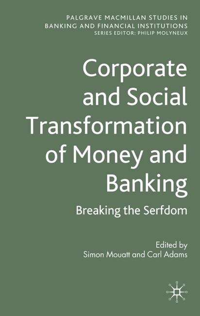 Book cover of Corporate and Social Transformation of Money and Banking